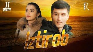 Iztirob (milliy serial) | Изтироб (миллий сериал) 11-qism