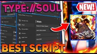 TYPE://SOUL Script GUI / Hack (Auto Farm, Auto Skills, Auto Stats, And More) *PASTEBIN 2024*