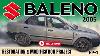 (Project Haider) Suzuki Baleno 2005 Restoration & Modification Project - Episode 1