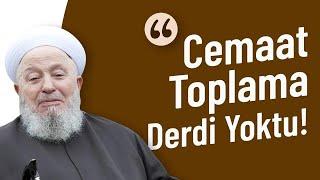 Cemaat Toplama Derdi Yoktu! - Adanmış Bir Hayattan Kesitler @ismailaganet