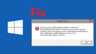 FIX: DirectX function GetDeviceRemovedReason failed with error