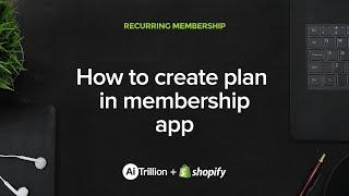 How to create plan in membership app