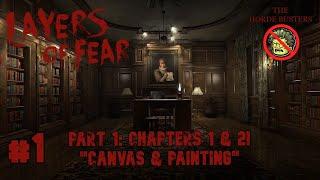 Layers of Fear (2016) Playthrough Part 1: "Canvas & Painting"