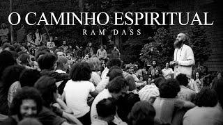 Ram Dass - O Caminho Espiritual