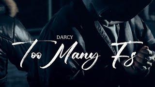 Darcy - Too Many Fs [Official Music Video]