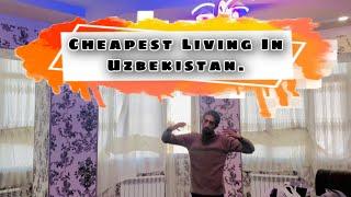 Cheapest living in uzbekistan ||Apartment Rent in Uzbekistan||Living coast in uzbekistan