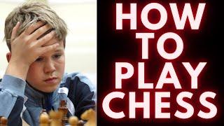 How to Play Chess: Learn to Play like MAGNUS