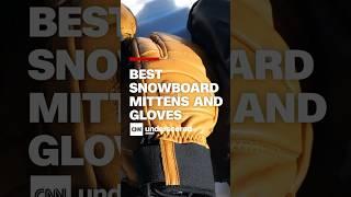 We tested 14 pairs to discover the best snowboard gloves and mittens for your winter adventures.