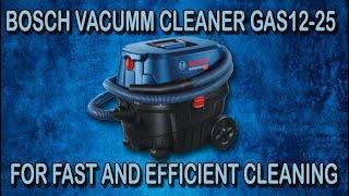 Bosch GAS 12-25 Wet/Dry Vaccum Cleaner | The Best Vaccum Cleaner Ever | Unboxing Review and Demo |