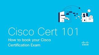 #CiscoCert 101: How to book your Cisco Certification Exam