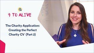 The Charity Application: Creating the Perfect Charity CV | 9 to Alive