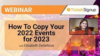 How To Copy Your 2022 Events For 2023