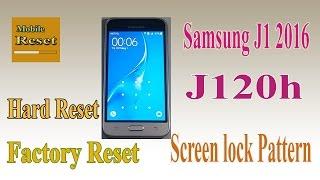 Hard reset galaxy j1 2016 J120h Bypass screen lock pattern ok