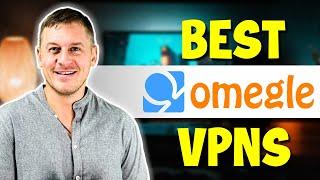 5 Best VPNs For Omegle – All Working & Safe to Use in 2025