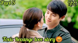 Part 5/ Toxic Revange love story. cold hearted boy converted in a bad boy.Thai drama hindi explain.