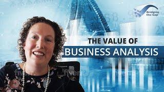 The Value of Business Analysis