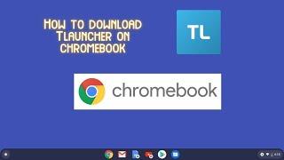 How  to download TLauncher on chromebook