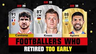 FOOTBALLERS Who RETIRED Too EARLY!  ft. Kroos, Cantona, Aguero…