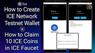 How to Create ICE Network Testnet Wallet || How to Claim 10 ICE Coins from the ICE Faucet