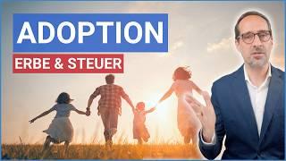 Adoption, Erbe und Steuer: Die wichtigsten Fakten!