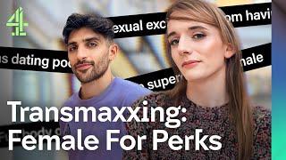 I’m Not A Woman But I’ll Take The Benefits | Transmaxxer Life Uncovered | Channel 4 Documentaries