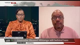 Discussion | Journalist Blessed Mhlanga still behind bars