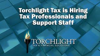 Torchlight Tax is Hiring Tax Professionals and Support Staff