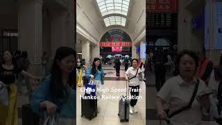 China High Speed Train Hankou Railway Station Filmed on 4/24/2025