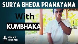  Surya Bheda Pranayama with KUMBHAKA | सूर्य भेदन प्राणायाम | Surya Bhedi | सूर्य भेदन कुंभक |