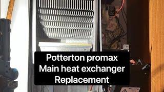 Potterton promax main heat exchanger replacement