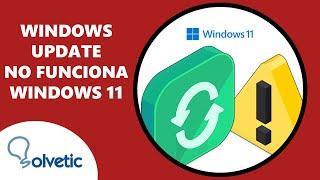 Windows Update No Funciona Windows 11 SOLUCION  Windows update No Actualiza