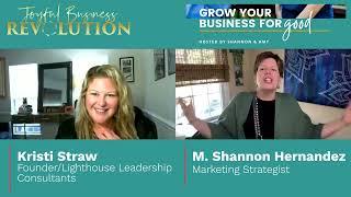 Grow Your Business for Good S8; Ep3: How Clarity Sparks Courage w/ Kristi Straw