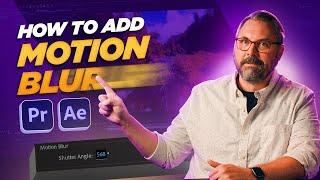 Add Motion Blur To Your Premiere Pro and After Effects Projects | Adobe Video x @filmriot