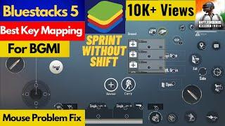 Bluestacks 5 Best Key Mapping For BGMI || Mouse Problem Fix || Sprint Without Shift