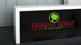 Crushing Defeat Episode 6 - Vaping