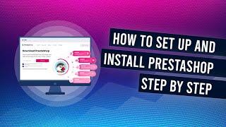 How To Setup & Install Prestashop Step By Step