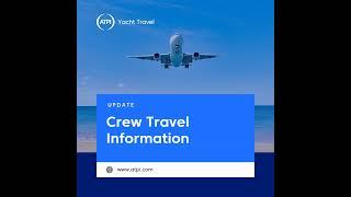 Crew Travel Updates | Yachting International Radio