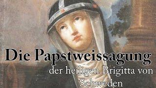 Papstweissagung der hl. Birgitta I "Du bist wahrhaft der Mörder der Seelen!"