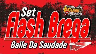 Set Flash Brega  Baile Da Saudade - Com A Vinheta Do Telefone - Dj Luciano Pressão OFC #saudade