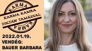 KarmaKamra 2022.01.19. vendég: BAUER BARBARA (vágott verzió)