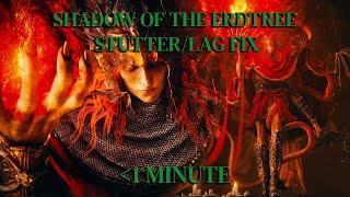 Elden Ring Shadow of the Erdtree DLC Stutter/Lag fix [VERY EASY]