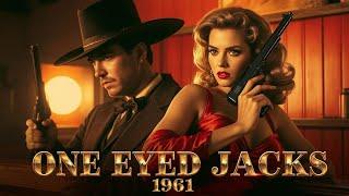 One Eyed Jacks (1961)  | Classic Western Starring Marlon Brando