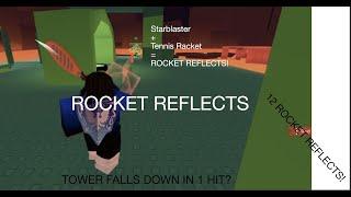 TOWER KNOCKED OUT IN 1 HIT!? ROCKET REFLECTS with Rysheo and Thorn!