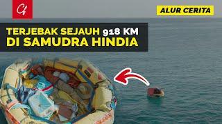 BERTAHAN SENDIRIAN DI TENGAH LAUTAN SAMUDRA HINDIA - ALUR CERITA FILM