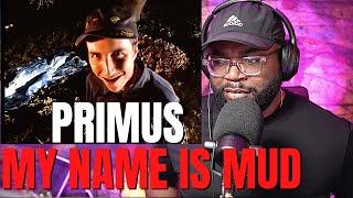 First Time Hearing Primus My Name Is Mud (Reaction!!)