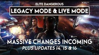 Elite Dangerous - NEW LIVE Mode and LEGACY Mode - BIG CHANGES