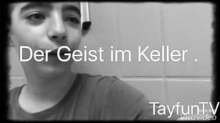 Der Geist im Keller By TayfunTV