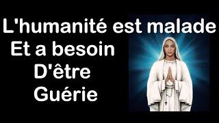 L'humanité est malade et a besoin d'être guérie - Notre dame d'Anguera à Régis Pedro le 28/09/2024.