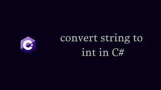 How to convert string to int in C#