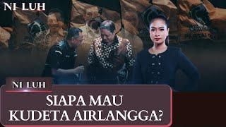 NILUH | Siapa Yang Ingin Kudeta Airlangga?